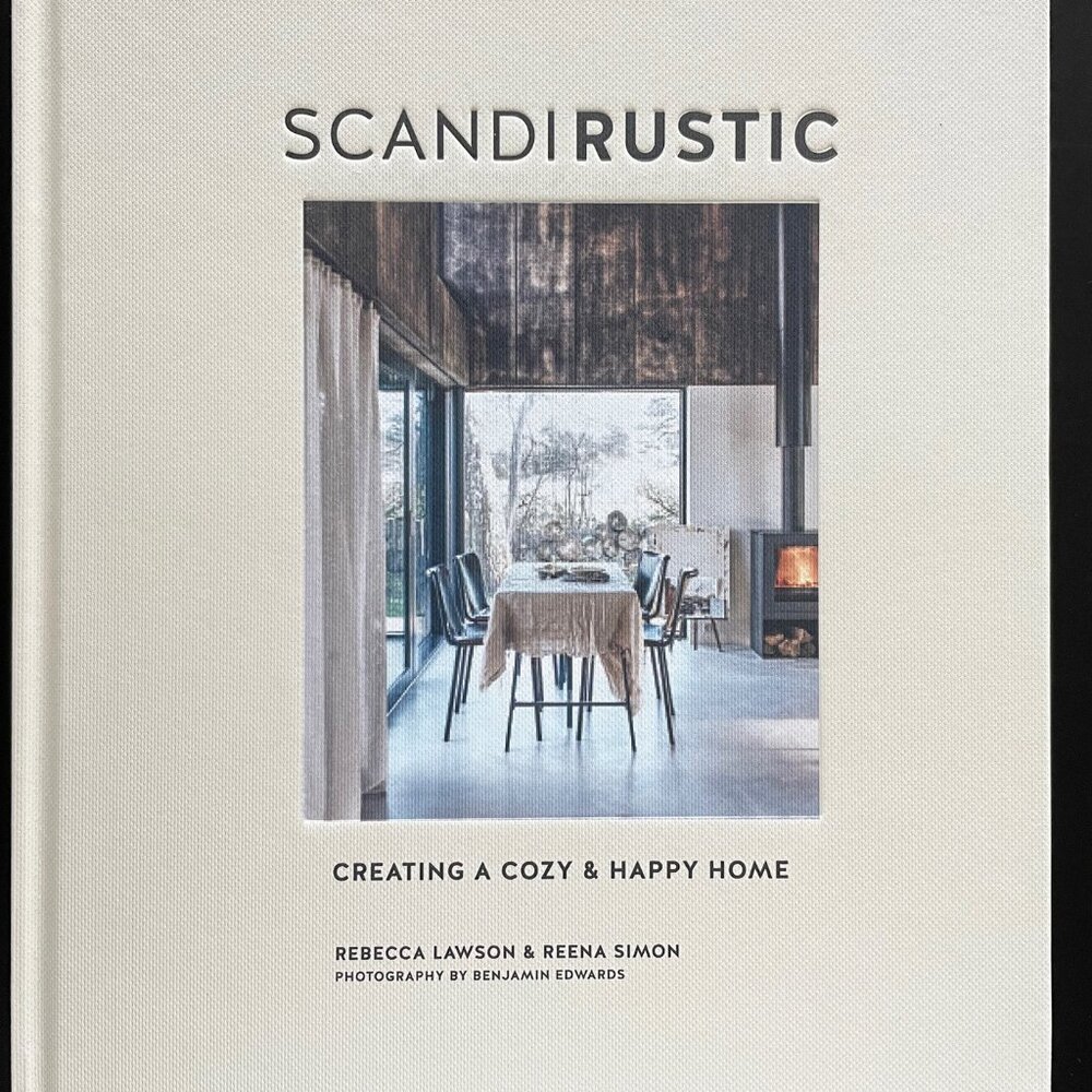 Scandi Rustic Creating a Cozy & Happy Home by Rebecca Lawson